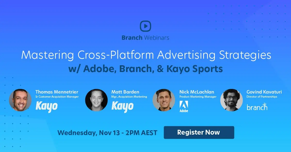 Expanding Branch to Australia, partnering with Kayo Sports and Adobe to lead cross-platform advertising strategies in the Australian market
